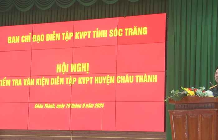 Ban Chỉ đạo Diễn tập Khu vực phòng thủ tỉnh Sóc Trăng kiểm tra văn kiện Diễn tập Khu vực phòng thủ huyện Châu Thành